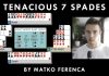 Tenacious 7 Spades by MATKO FERENCA