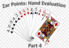 Hand Evaluation: Zar Points-Never miss a game again Part 4 By Zar Petkov