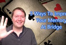 5 Ways To Improve Your Memory At Bridge By Peter Hollands